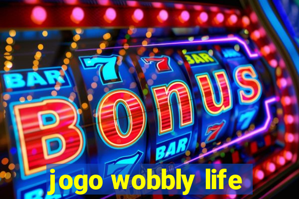 jogo wobbly life